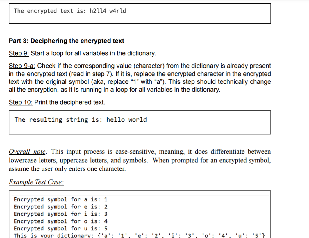 The encrypted text is: h2114 w4rld
Part 3: Deciphering the encrypted text
Step 9: Start a loop for all variables in the dicti