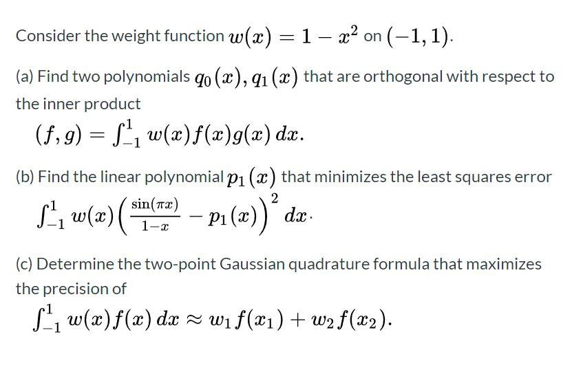 Solved Consider the weight function w(x) = 1 – x2 on (-1, | Chegg.com