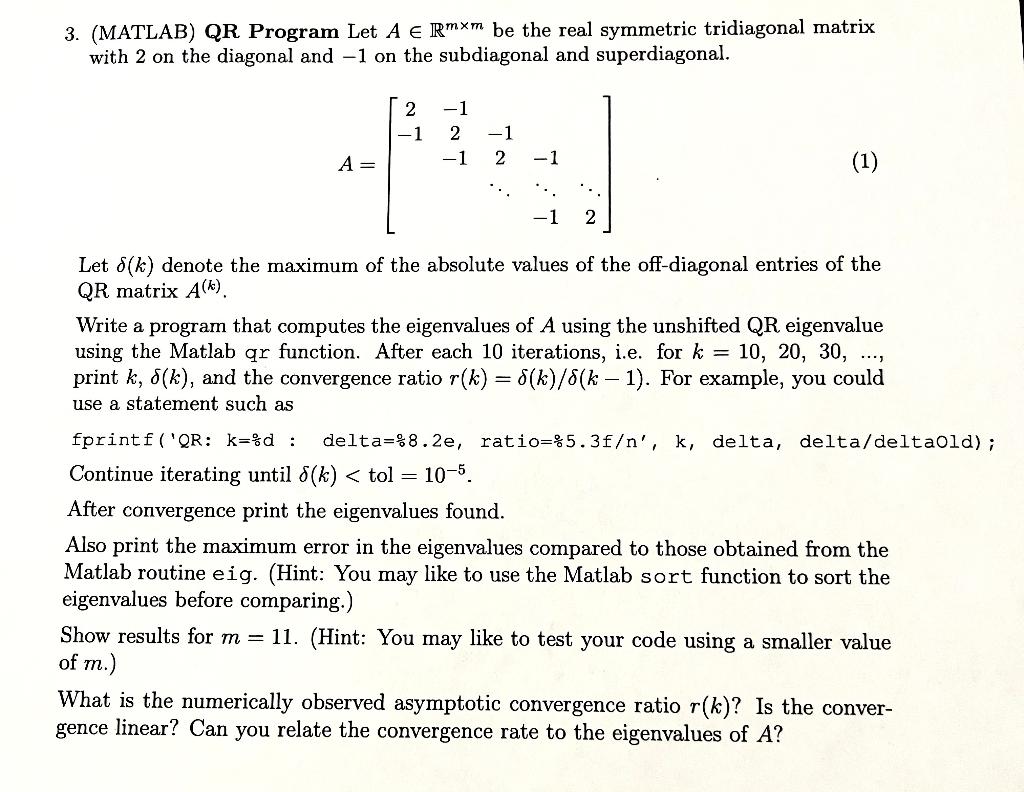 3. (MATLAB) QR Program Let A∈Rm×m be the real | Chegg.com