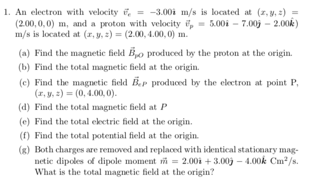 Solved 1 An Electron With Velocity Ve 3 00i M S Is Lo Chegg Com