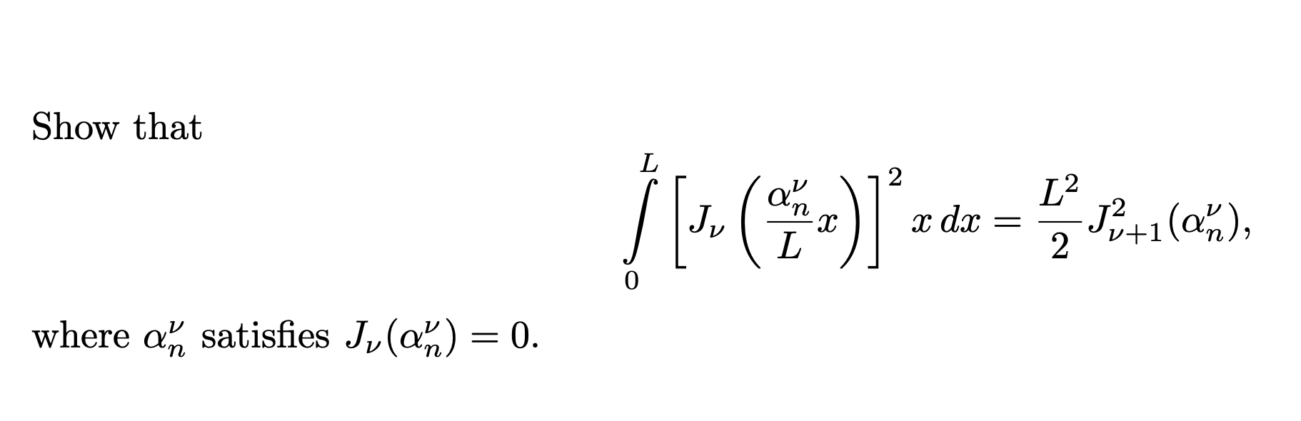 Solved Starting from the Bessel ODE, derive the following | Chegg.com