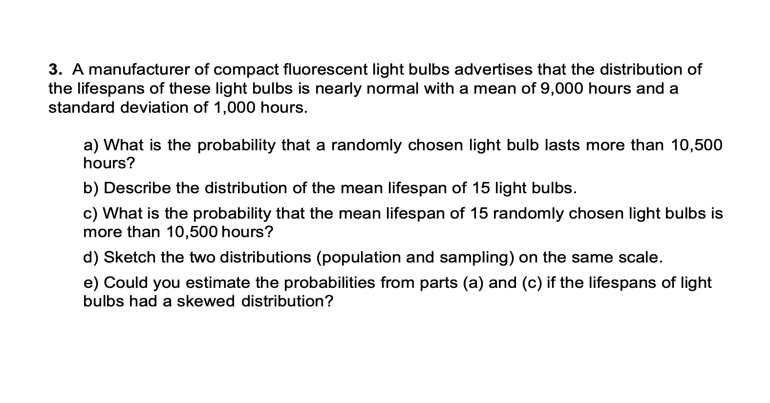 Solved 3. A manufacturer of compact fluorescent light bulbs