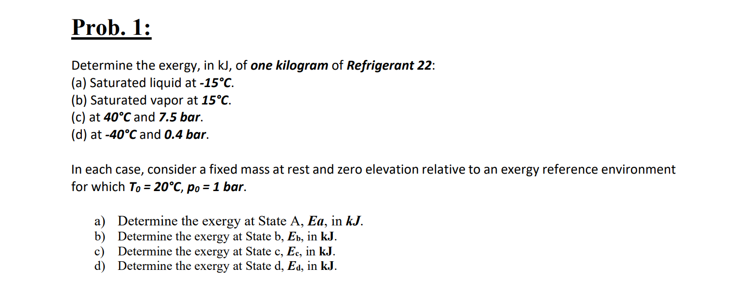 Solved Prob. 1: Determine the exergy, in kJ, of one kilogram | Chegg.com