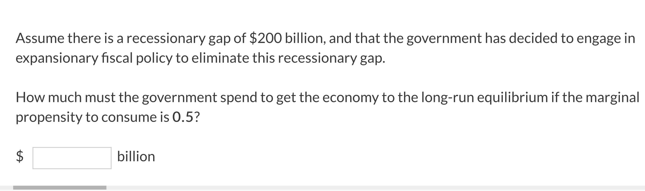 solved-assume-there-is-a-recessionary-gap-of-200-billion-chegg