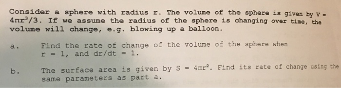 Solved Consider a sphere with radius r. The volume of the | Chegg.com