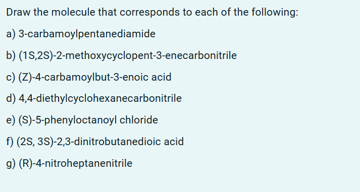 Solved Draw the molecule that corresponds to each of the | Chegg.com