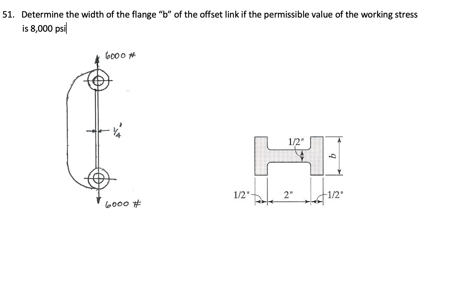 Solved 51. Determine the width of the flange “b” of the | Chegg.com