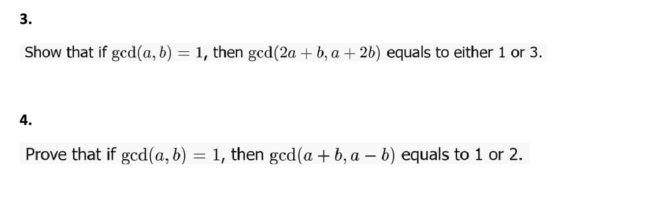 Solved Show That If Gcd(a,b)=1, Then Gcd(2a+b,a+2b) Equals | Chegg.com