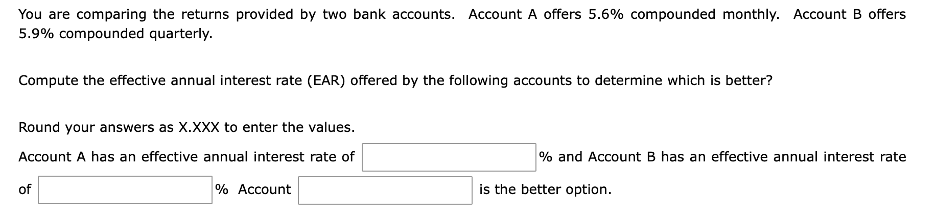 Solved You are comparing the returns provided by two bank | Chegg.com