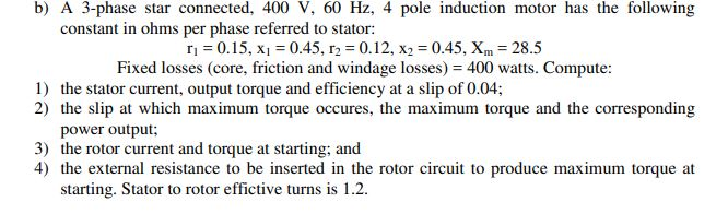Solved b) A 3-phase star connected, 400 V, 60 Hz, 4 pole | Chegg.com