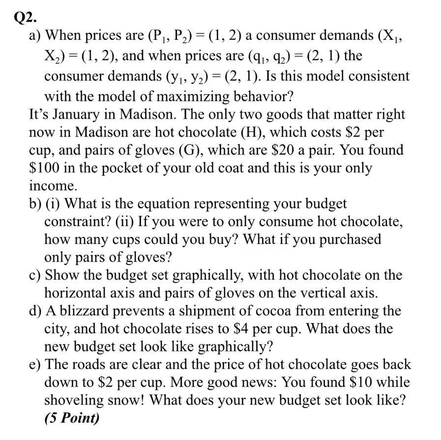 Solved Q2. A) When Prices Are (P1,P2)=(1,2) A Consumer | Chegg.com