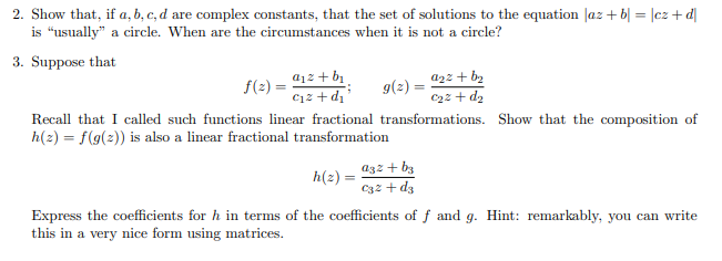 Solved 2. Show that, if a, b, c, d are complex constants, | Chegg.com