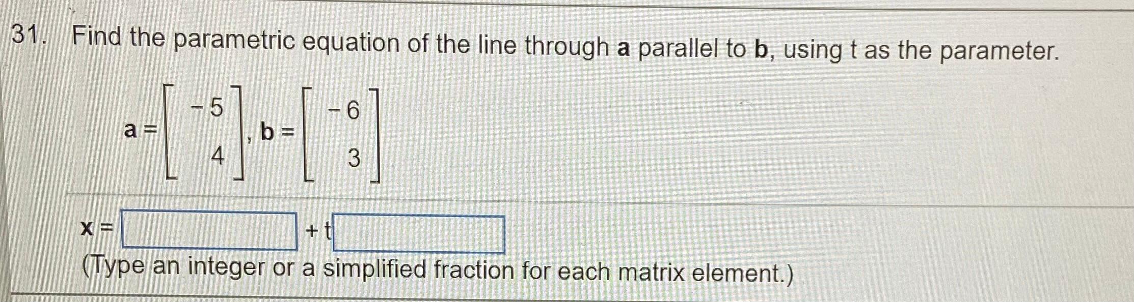 Solved 31. Find the parametric equation of the line through | Chegg.com