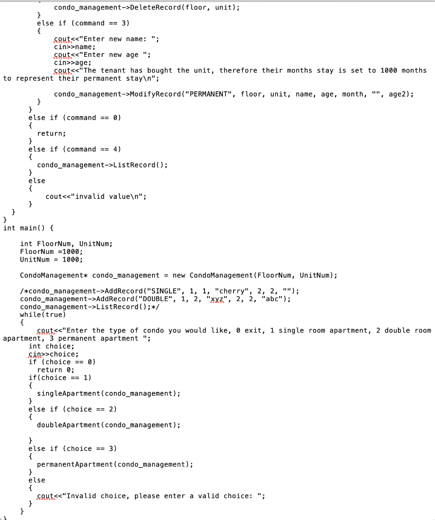 condo_management->DeleteRecord(floor, unit); else if (command == 3) cout<<Enter new name: ; cin>>name; cout<<Enter new age