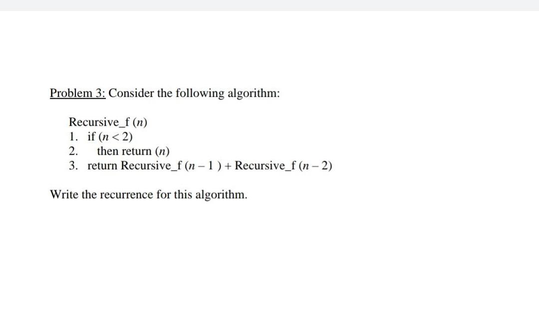 Solved Problem 3: Consider The Following Algorithm: | Chegg.com