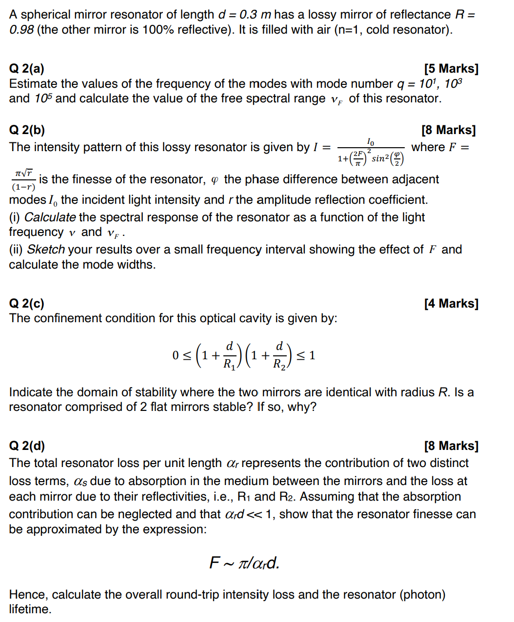 Solved A spherical mirror resonator of length d=0.3 m has a | Chegg.com