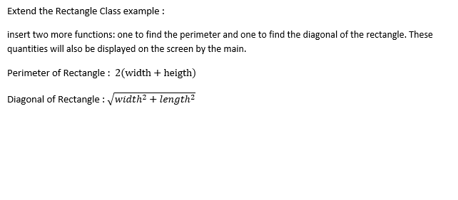 Solved Extend the Rectangle Class example: insert two more | Chegg.com