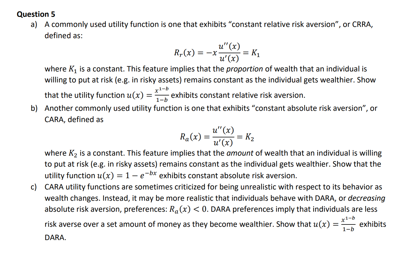 Solved Question 5 a) A commonly used utility function is one