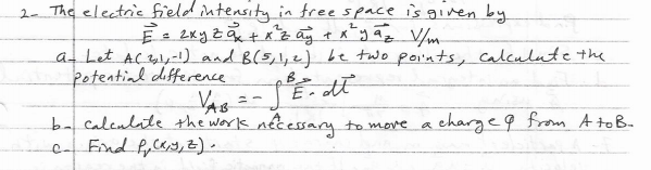 Solved 2 The Electric Field Intensity In Free Space Is G Chegg Com