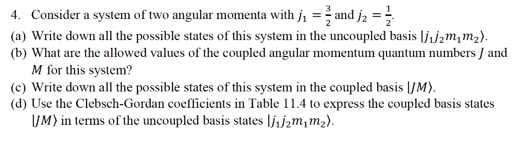 Solved 3 4. Consider a system of two angular momenta with j1 | Chegg.com