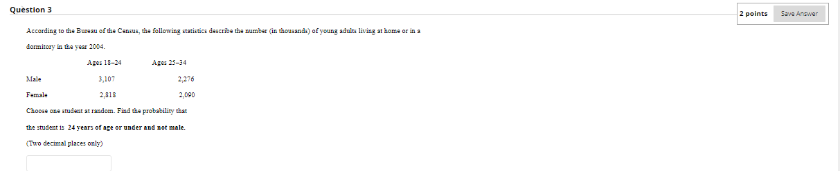 Solved Question 3 2 points Save Answer According to the | Chegg.com