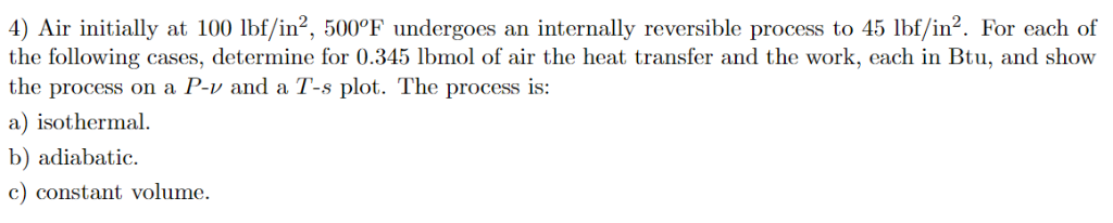 Solved 1 Air Initially At 100 Lbf in2 500 F Undergoes An Chegg solved-1-air-initially-at-100-lbf-in2-500-f-undergoes-an-chegg