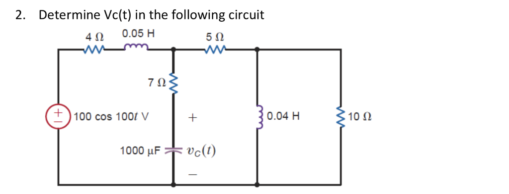 Solved 2. Determine Vc(t) in the following circuit 4Ω 0.05 H | Chegg.com