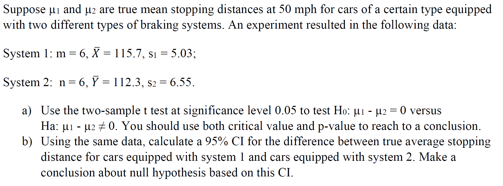 Solved Suppose ui and u2 are true mean stopping distances at | Chegg.com