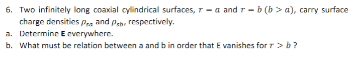 Solved 6. Two Infinitely Long Coaxial Cylindrical Surfaces, | Chegg.com