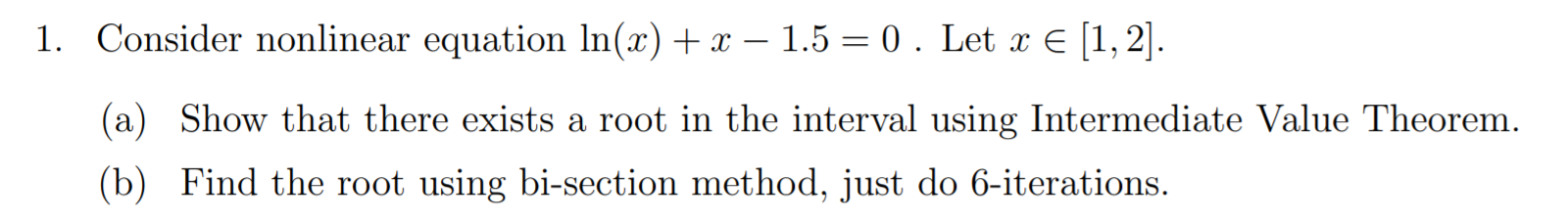 Solved 1. Consider nonlinear equation In() + x – 1.5 = 0. | Chegg.com