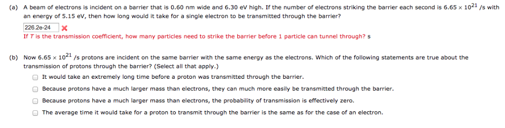 Solved (a) A beam of electrons is incident on a barrier that | Chegg.com