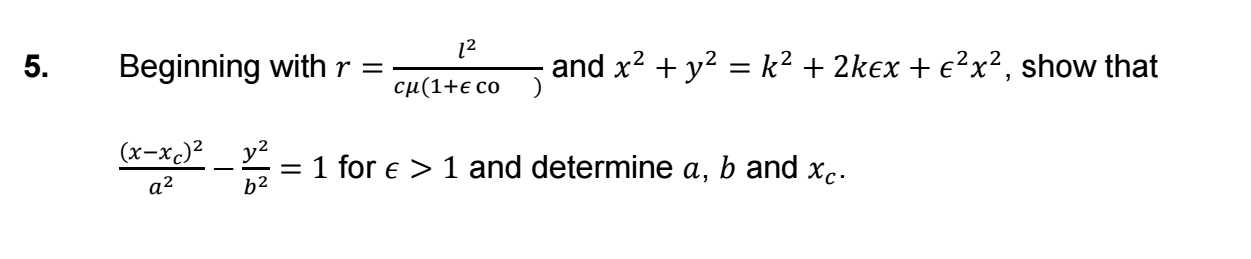 Beginning with 𝑟 =௟మ௖ఓ(ଵାఢ ୡ୭ ) and 𝑥ଶ + 𝑦ଶ = 𝑘ଶ | Chegg.com