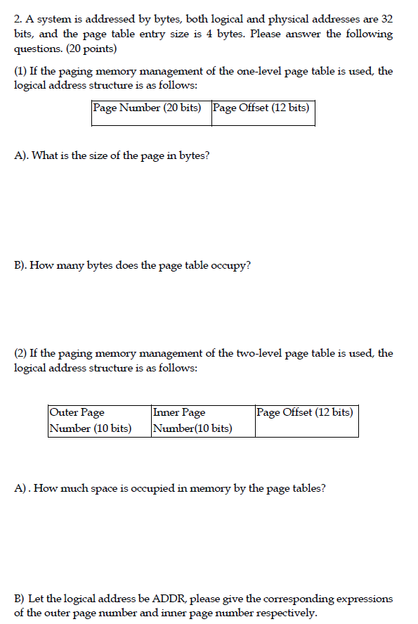 Solved 2. A system is addressed by bytes, both logical and