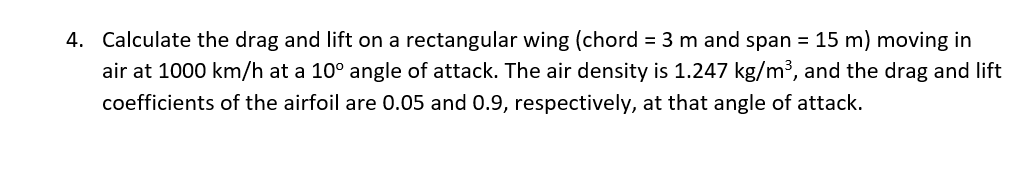 Solved 4. Calculate the drag and lift on a rectangular wing | Chegg.com