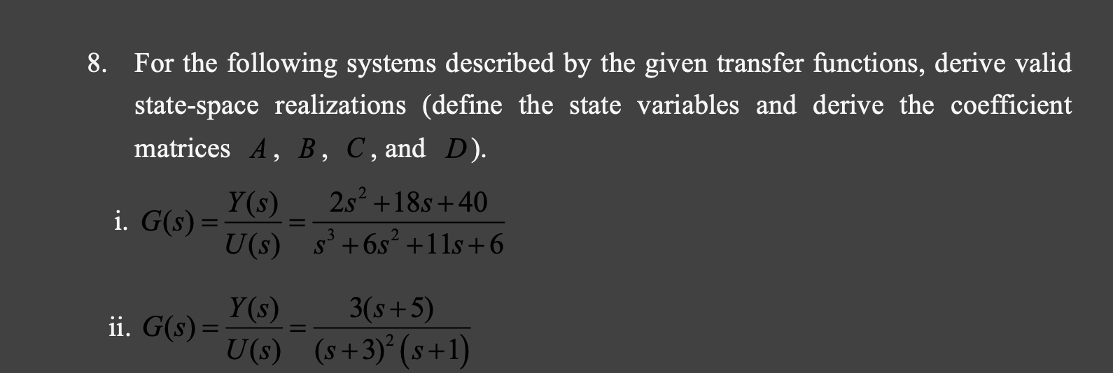 Solved For the following systems described by the given | Chegg.com