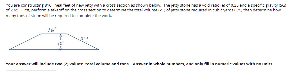 Solved You are constructing 810 lineal feet of new jetty | Chegg.com