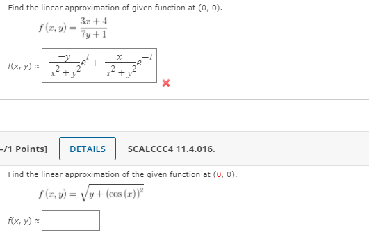 Solved Find the linear approximation of given function at | Chegg.com