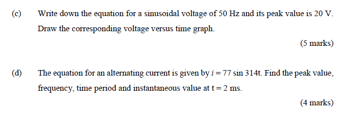 Solved (c) Write down the equation for a sinusoidal voltage | Chegg.com