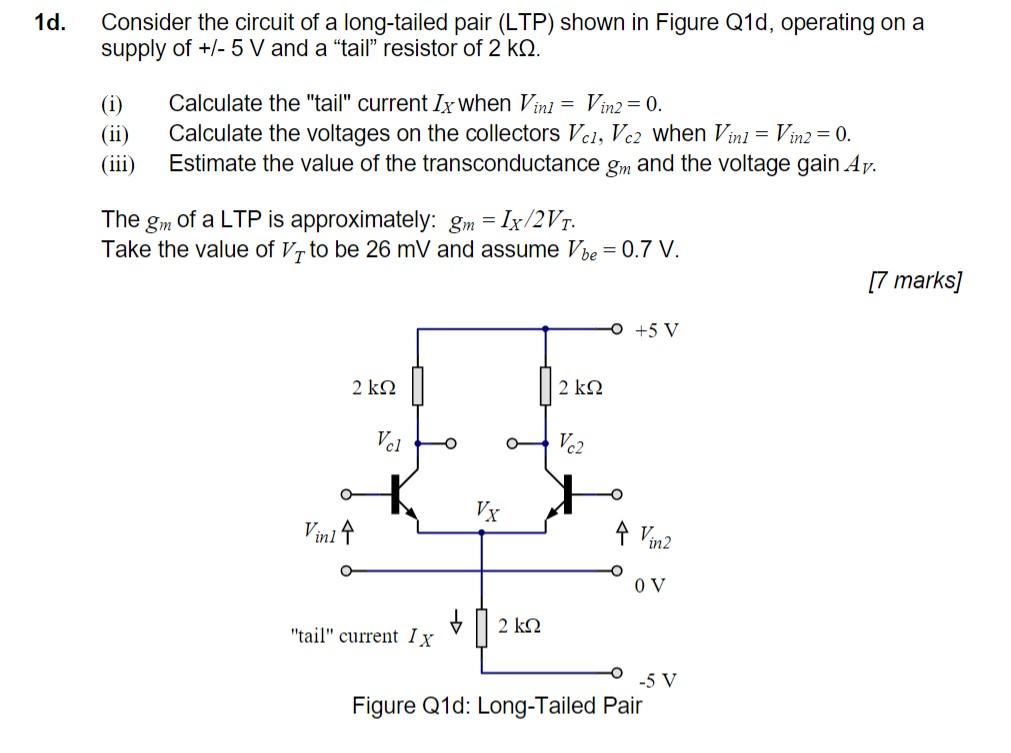 Solved 1d. Consider the circuit of a long-tailed pair (LTP) | Chegg.com