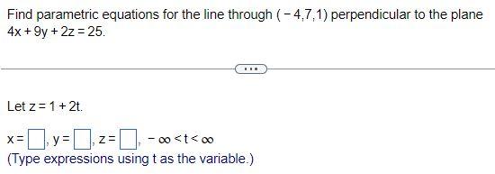 Solved Find Parametric Equations For The Line Through