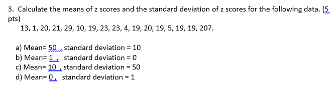 Solved 3. Calculate the means of z scores and the standard | Chegg.com