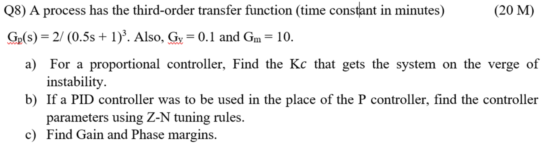 Solved Q8) A process has the third-order transfer function | Chegg.com