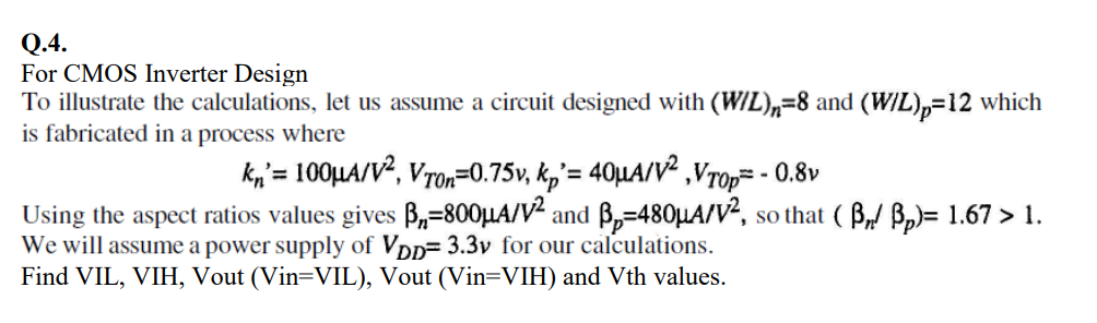 Solved Q.4. For CMOS Inverter Design To illustrate the | Chegg.com