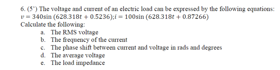 Solved 6. (5') The voltage and current of an electric load | Chegg.com