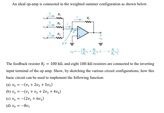 Solved An Ideal Op Amp Is Connected In The Weighted Summe Chegg Com