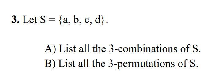 Solved 3. Let S = {a, B, C, D}. A) List All The | Chegg.com