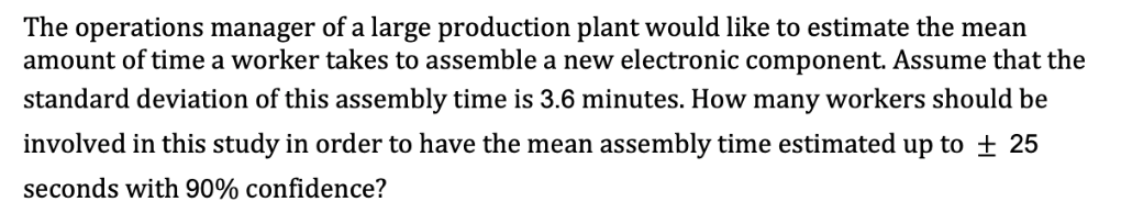Solved The operations manager of a large production plant | Chegg.com