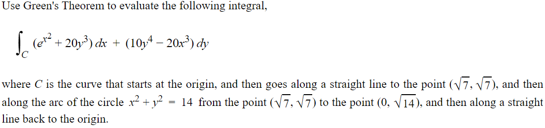 Solved Use Green's Theorem to evaluate the following | Chegg.com