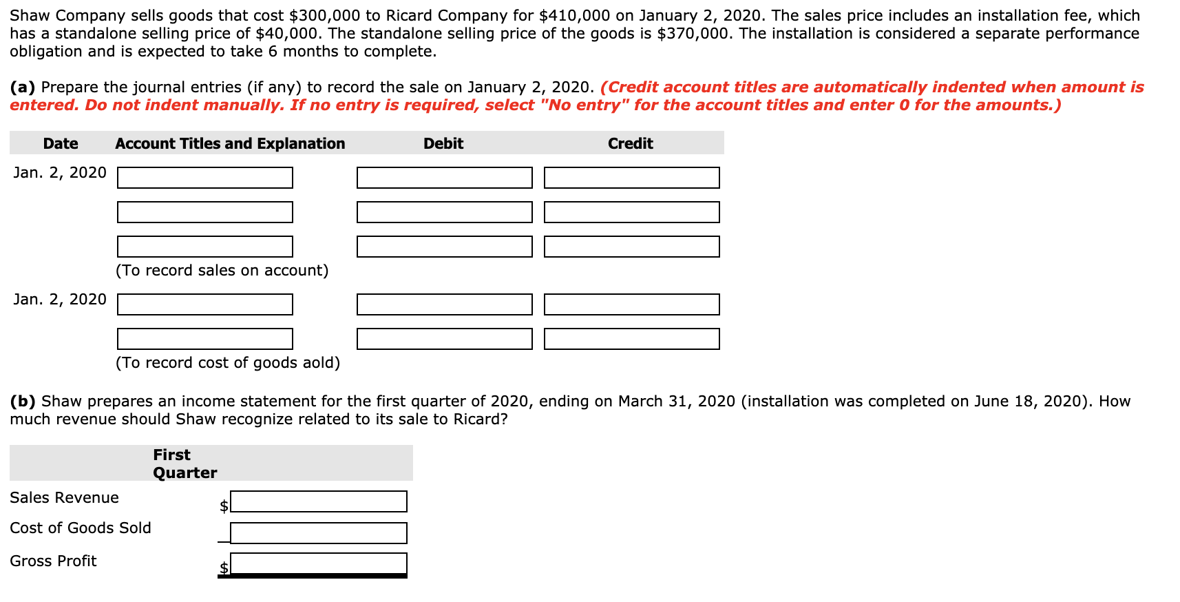 Solved Shaw Company sells goods that cost 300,000 to Ricard