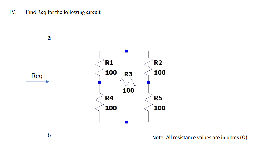 Solved Iv Find Req For The Following Circuit A R1 R2 100 Chegg
